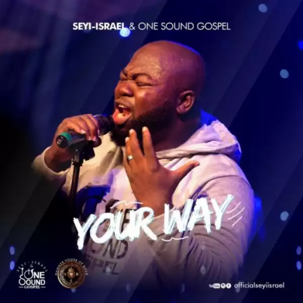 Seyi Israel - Your Way